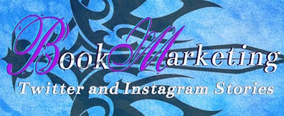 Book Marketing: Stories on Twitter and Instagram