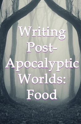 Post-Apocalyptic World Building: Food