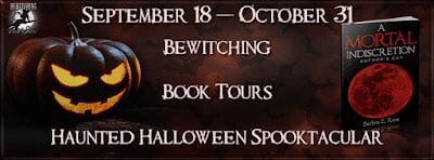 A Mortal Indiscretion by Barbra E. Ross Haunted Halloween Spooktacular