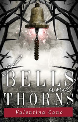 Of Bells and Thorns by Valentina Cano: A Beautiful & Creepy Fantasy Story with Memorable Characters