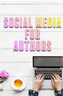 Social Media for Authors: What Works and What Doesn’t
