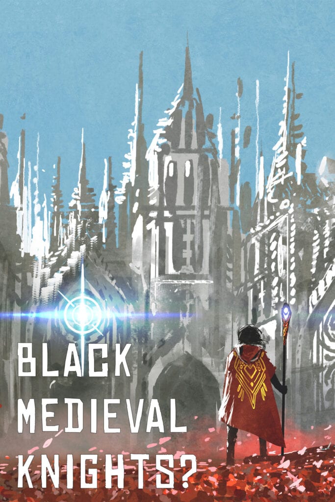 Black Medieval Knights