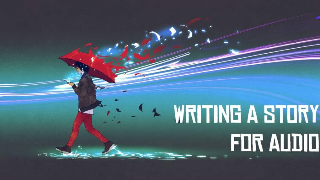 Writing A Story for Audio