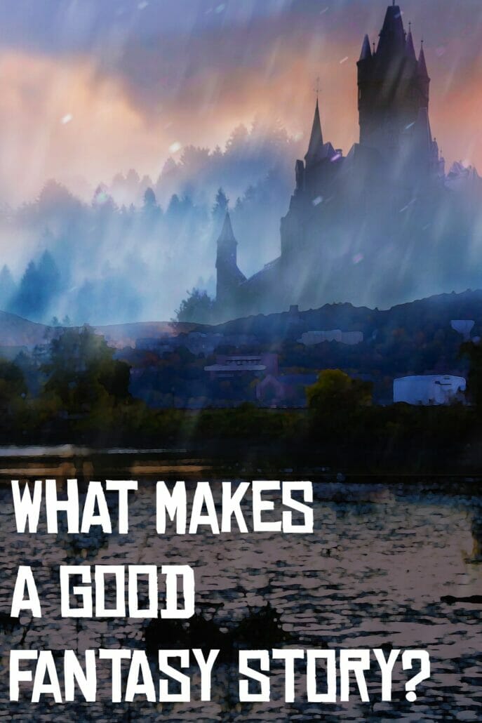 What Makes A Good Fantasy Story